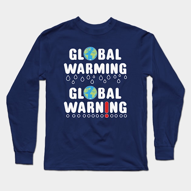 Global Warming Long Sleeve T-Shirt by FunawayHit